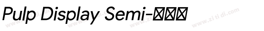 Pulp Display Semi字体转换 Pulp Display Semi字体转换